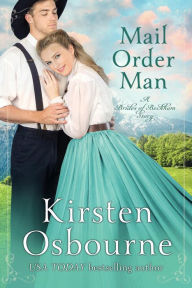 Title: Mail Order Man (Brides of Beckham, #39), Author: Kirsten Osbourne