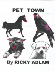 Title: Pet Town, Author: Ricky Adlam