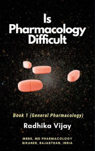 Title: Is Pharmacology Difficult #1 (book), Author: Radhika Vijay