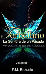 Title: Torbellino I y II: La Sombra de un Pasado/Verdades a la luz, Author: P.M. Brizuela