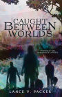 Caught Between Worlds