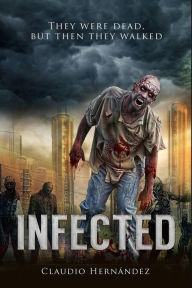 Title: Infected, Author: Claudio Hernández