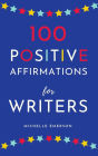 100 Positive Affirmations for Writers