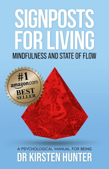 Signposts for Living Book 3, Mindfulness and State of Flow - Living with Purpose and Passion