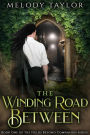 The Winding Road Between (The Fields Beyond Companion)