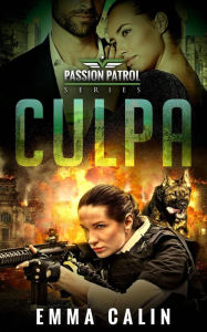 Title: Culpa (Série de Patrulhas Passionais, #1), Author: Emma Calin