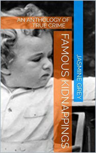 Title: Famous Kidnappings, Author: Jasmine Grey
