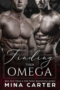Title: Finding Their Omega (Alpha Security Company, #1), Author: Mina Carter