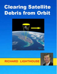 Title: Clearing Satellite Debris from Orbit, Author: Richard Lighthouse