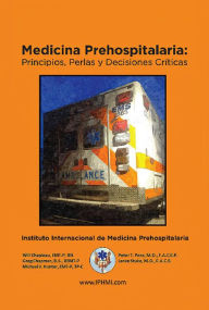 Title: Medicina Prehospitalaria: Principios, perlas y decisiones críticas, Author: WILL CHAPLEAU