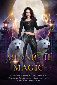 Title: Midnight Magic: A Limited Edition Collection of Magical Paranormal Romance and Urban Fantasy Tales (Charmed Magic Collections, #1), Author: Gina Kincade