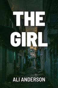 Title: The Girl (The Girl With The Emerald Eye, #1), Author: Ali Richardson