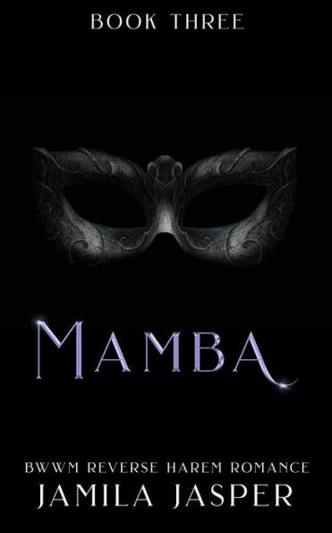 Mamba: BWWM Reverse Harem Romance (Shared By Three European Princes, #3)