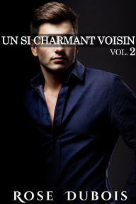 Title: Un Si Charmant Voisin (Vol. 2), Author: Rose Dubois