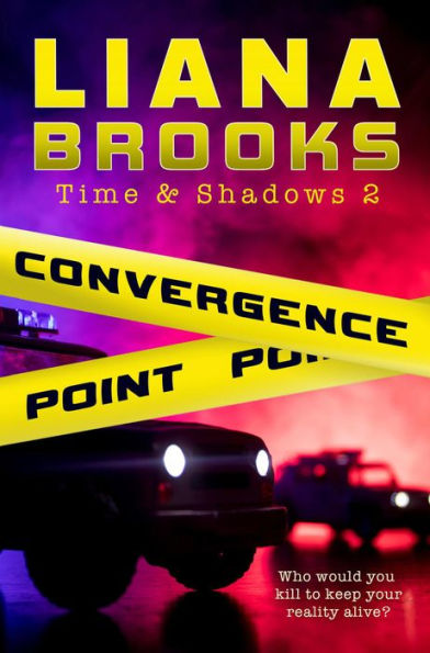 Convergence Point (Time & Shadows, #2)