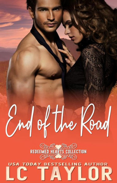 End of the Road (Redeemed Hearts Collection, #4)