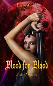 Title: Zytarri: Blood for Blood, Author: Darcy Abriel