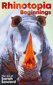 Title: Rhinotopia Beginnings, Author: Sarah Soward