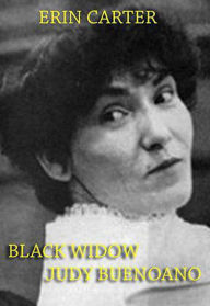 Title: Black Widow Judy Buenoano, Author: Erin Carter