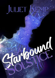 Title: A Starbound Solstice, Author: Juliet Kemp