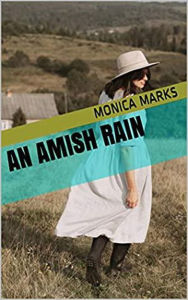 Title: An Amish Rain, Author: Monica Marks