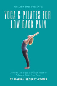 Title: Yoga and Pilates for Low Back Pain, Author: Mariah Secrest-Comer