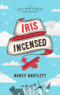 Iris Incensed (Iris Winterbek Adventures, #1)