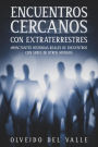 Encuentros Cercanos con Extraterrestres: Impactantes Historias Reales de Encuentros con Seres de Otros Mundos