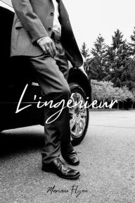 Title: L'ingénieur (Veuillez m'excuser et merci, #1), Author: mariano flynn