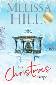 Title: The Christmas Escape, Author: Melissa Hill