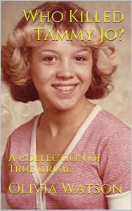 Title: Who Killed Tammy Jo?, Author: Olivia Watson