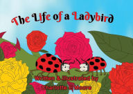 Title: The Life of a Ladybird (Life in a Meadow, #3), Author: Charlotte E Moore