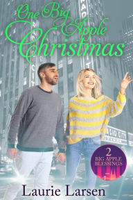 Title: One Big Apple Christmas (Big Apple Blessings), Author: Laurie Larsen