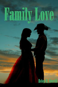 Title: Family Love, Author: Helen M. Morrill