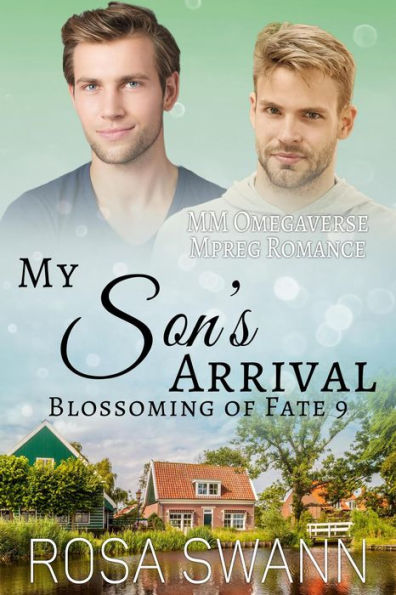My Son's Arrival (Blossoming of Fate, #9)