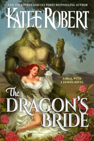 Ebooks best sellers The Dragon's Bride (A Deal With A Demon, #1) RTF iBook by Katee Robert