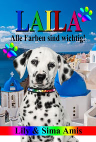 Title: Laila, Alle Farben Sind Wichtig!, Author: Lily Amis