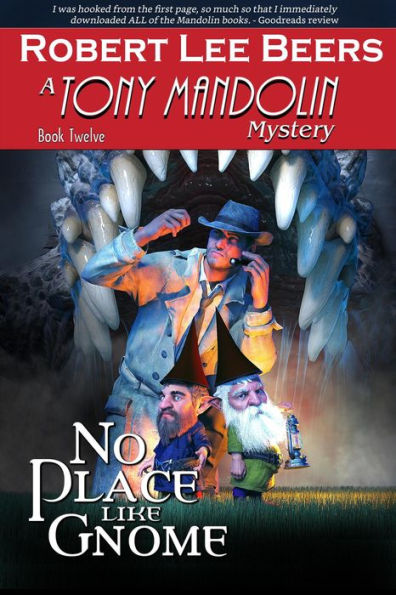 No Place Like Gnome (The Tony Mandolin Mysteries, #12)