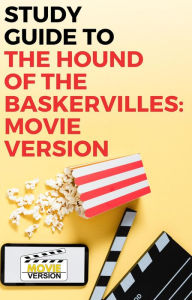 Title: Study Guide to The Hound of the Baskervilles: Movie Version, Author: Gigi Mack