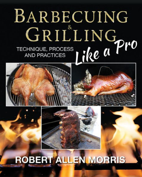Barbecuing & Grilling Like a Pro