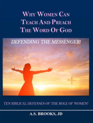 Title: Why Women Can Teach and Preach the Word of God, Author: AS Brooks