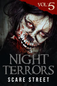 Title: Night Terrors Vol. 5: Short Horror Stories Anthology, Author: Scare Street