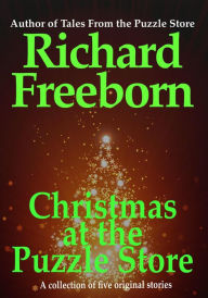 Title: Christmas at the Puzzle Store, Author: Richard Freeborn