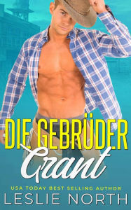 Title: Die Gebrüder Grant, Author: Leslie North
