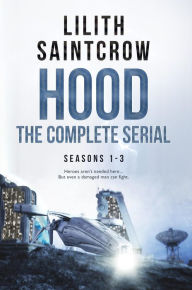 Title: Hood: The Complete Serial, Author: Lilith Saintcrow