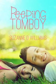 Title: Peeping Tomboy, Author: Suzanne D. Williams