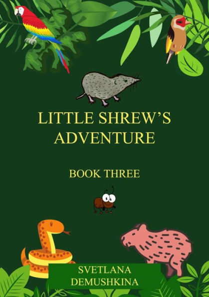 Little Shrew's Adventure. Book Three