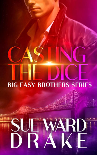 Casting the Dice (Big Easy Brothers)