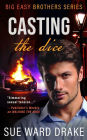 Casting the Dice (Big Easy Brothers)