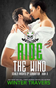 Title: Ride the Wind (Devil's Knights 2nd Generation, #8), Author: Winter Travers